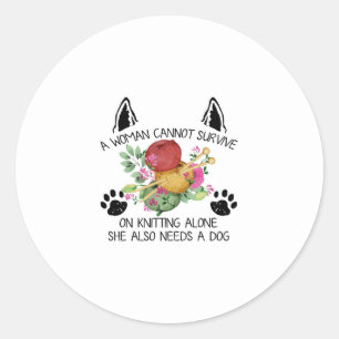 Sewing Gift   A Woman Cannot Survive On Knitting Classic Round Sticker