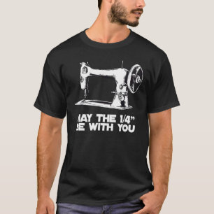 Sewing Humour May The 14 Be With You Sewing T-Shirt