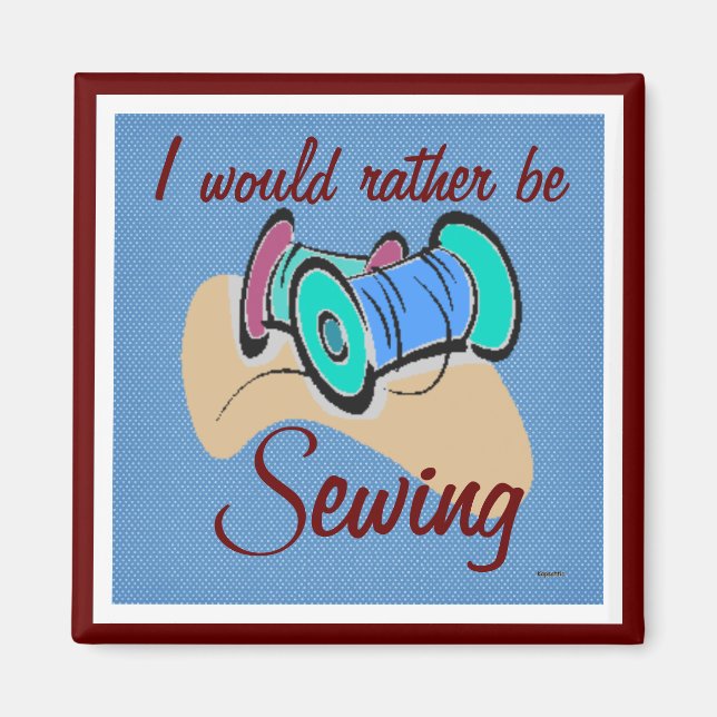 Sewing Humour phrases  Magnet (Front)