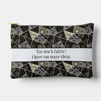 Sewing Humour: Too Much Fabric, Too Many Ideas Accessory Pouch