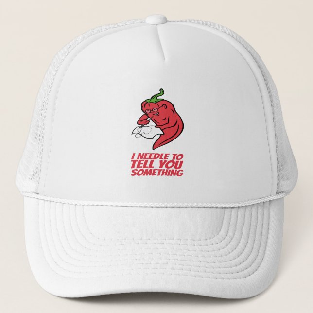 Sewing - I Needle To Tell You Trucker Hat (Front)