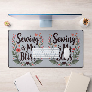 Sewing Is My Bliss Floral Typography Desk Mat