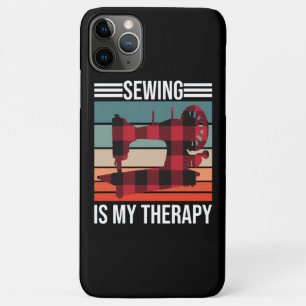 Sewing Is My Therapy iPhone 11 Pro Max Case