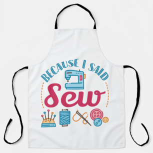 Sewing Lover Because I Said Sew Apron