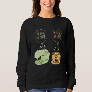 Sewing Machine Coffee Sew Quilting Seamstress Sew Sweatshirt