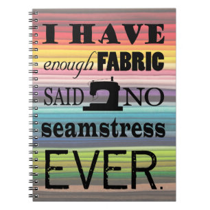 Sewing Not Enough Fabric Crafts Notebook
