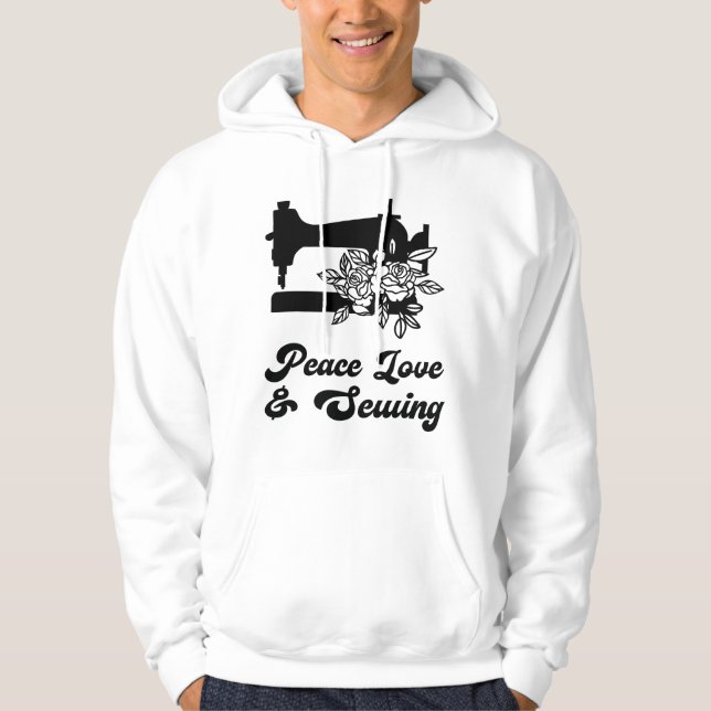 Sewing - Peace Love & Sewing Hoodie (Front)