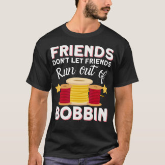 Sewing  Quilting Friends - Sewer Quilters Novelty  T-Shirt