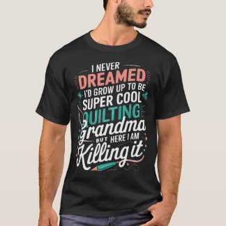 Sewing Quilting Grandma Seamstress Fabric Thread T-Shirt
