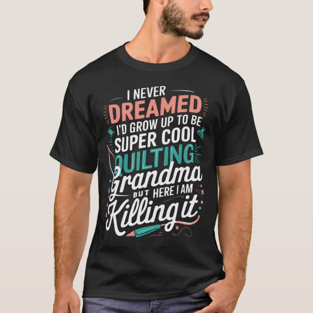 Sewing Quilting Grandma Seamstress Fabric Thread T-Shirt (Front)