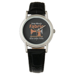 Sewing - Sew Much Fabric Watch