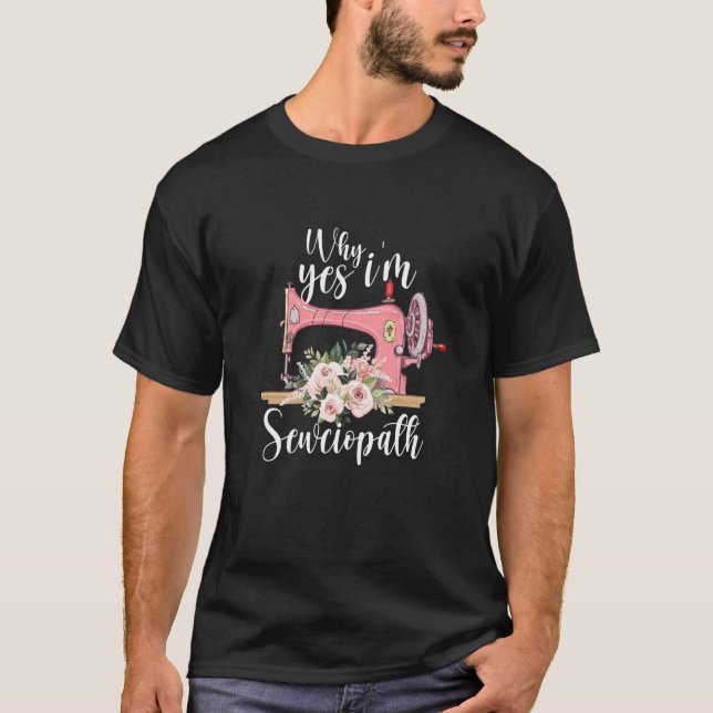 Sewing Sewciopath Sewing Quilting Sewciopath Fabri T-Shirt (Front)