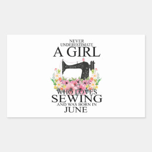 Sewing Who Loves Sewing And Was Born June Rectangular Sticker