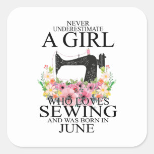 Sewing Who Loves Sewing And Was Born June Square Sticker