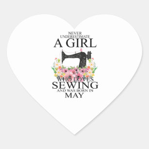 Sewing Who Loves Sewing And Was Born May Heart Sticker