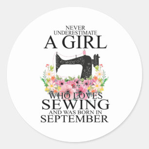 Sewing Who Loves Sewing And Was Born September Classic Round Sticker