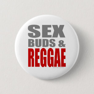 SexBuds & REGGAE 6 Cm Round Badge