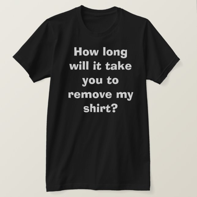 Sexy Funny Saying Dirty Humour Joke Take It Off T-Shirt (Design Front)