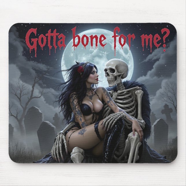 Sexy Halloween Mousepad- "Got a Bone for Me ?" Mouse Pad (Front)