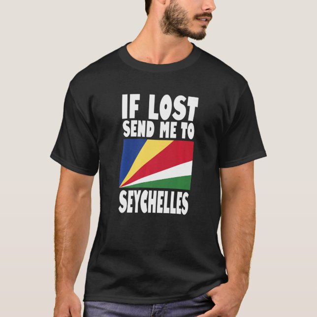 Seychelles Flag Design  If lost send me to Seychel T-Shirt (Front)