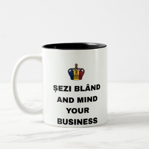 ȘEZI BLÂND AND MIND YOUR BUSINESS Two-Tone COFFEE MUG