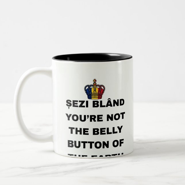 ȘEZI BLÂND, NOT BELLY BUTTON OF EARTH Two-Tone Mug (Left)