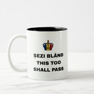 ȘEZI BLÂND, THIS TOO SHALL PASS Two-Tone Mug