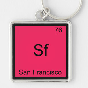 Sf - San Francisco City Chemistry Element Symbol T Key Ring
