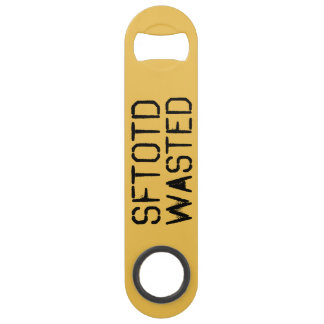 SFTOTD Wasted Bottle Opener