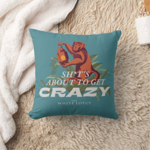 Sh*t's About to Get Crazy - The White Lotus Cushion
