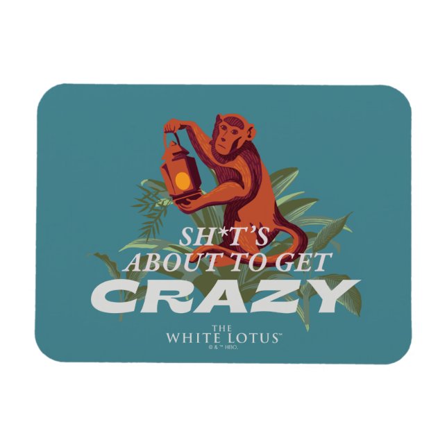Sh*t's About to Get Crazy - The White Lotus Magnet (Horizontal)