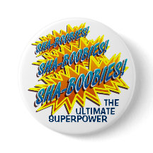 Sha-Boobies! Button