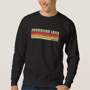 Shabbona Lake Illinois Funny Fishing Camping Summe Sweatshirt