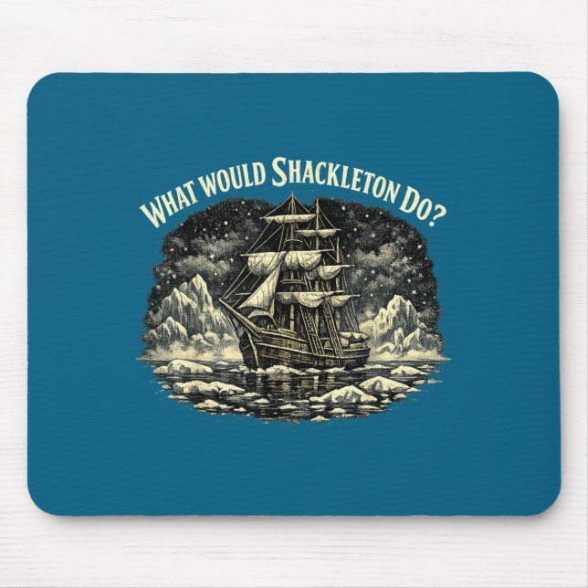 Shackleton Leadership Energy Managers Design Mouse Pad (Front)
