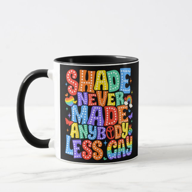 Shade Never Made Anybody Less Gay Pride LGBT Month Mug (Left)
