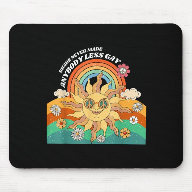 Shade Never Made Anybody Less Gay Rainbow Lgbt Les Mouse Pad (Front)