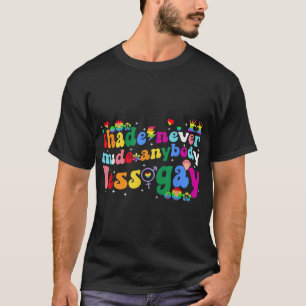 Shade Never Made Anybody Less Gay Rainbow Lgbtq  T-Shirt