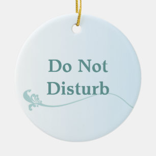 Shaded Blue Do Not Disturb Door Hanger Ceramic Ornament