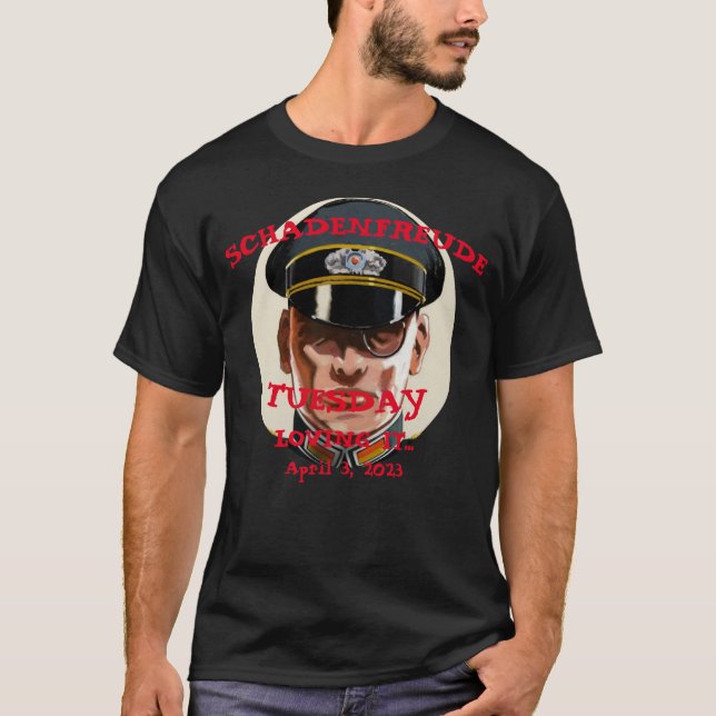 Shadenfreude Tuesday 2023 Trump Arrested T-Shirt (Front)