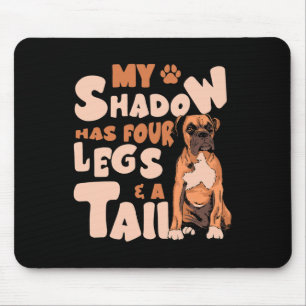 Shadow Has Four Legs And A Tail - American Bulldog Mouse Pad