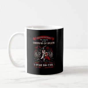 Shadow Of Death, I Fear No Evil Crusader Coffee Mug