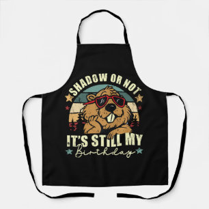 shadow or not it's still my birthday apron