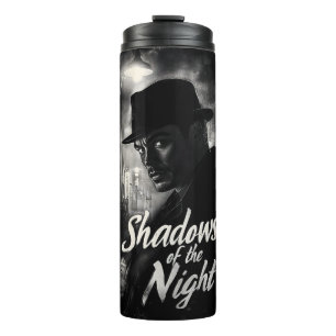 Shadows of the Night - Film Noir Style Design Thermal Tumbler
