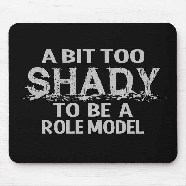 Shady Role Model mousepad, customisable Mouse Pad (Front)