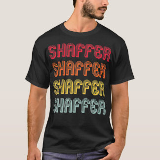 SHAFFER Gift Surname Funny Retro Vintage Birthday  T-Shirt