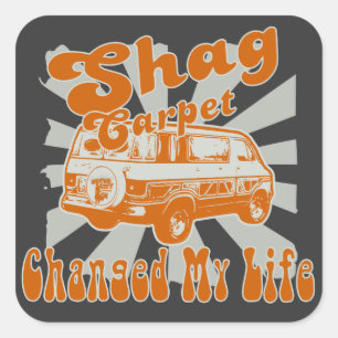 SHAG CARPET CHANGED MY LIFE TOOLBOX SQUARE STICKER