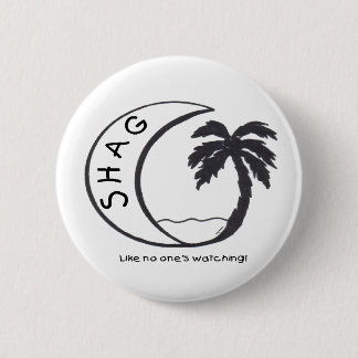 SHAG Like No One's Watching! button