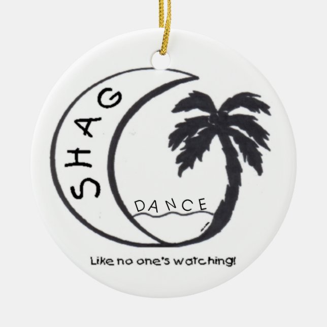 Shag Like no one's watching! Ceramic Ornament (Front)