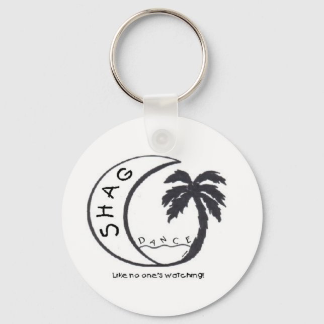 SHAG (Like no one's watching!) Key Ring (Front)