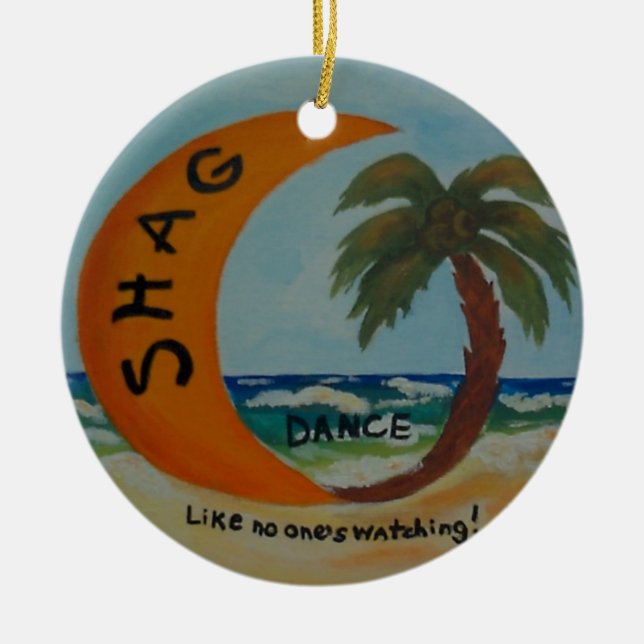SHAG Like no one's watching! Ornament (Front)